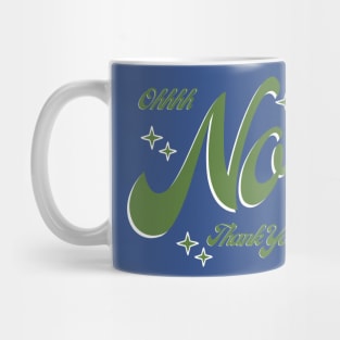 Green OHHH No Thank You Mug